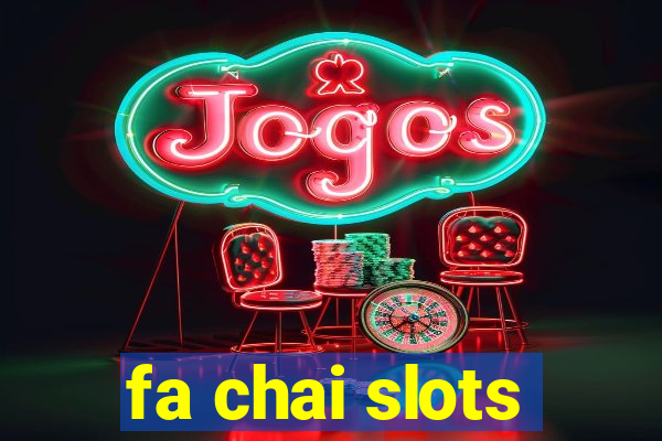 fa chai slots